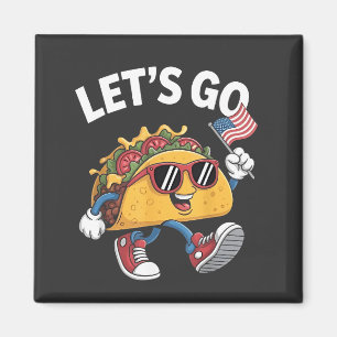 Imán Vamos TACO Trump  4 De Julio Amantes De Tacos