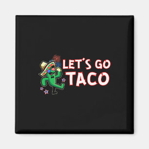 Imán ¡Vamos Taco Trump Siempre Se Rajó
