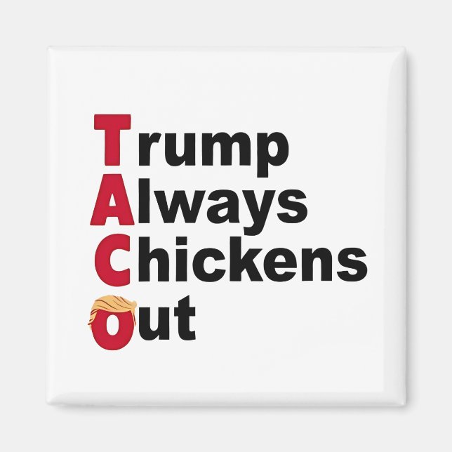 Imán Vamos TACO Trump siempre se ríe (Frente)