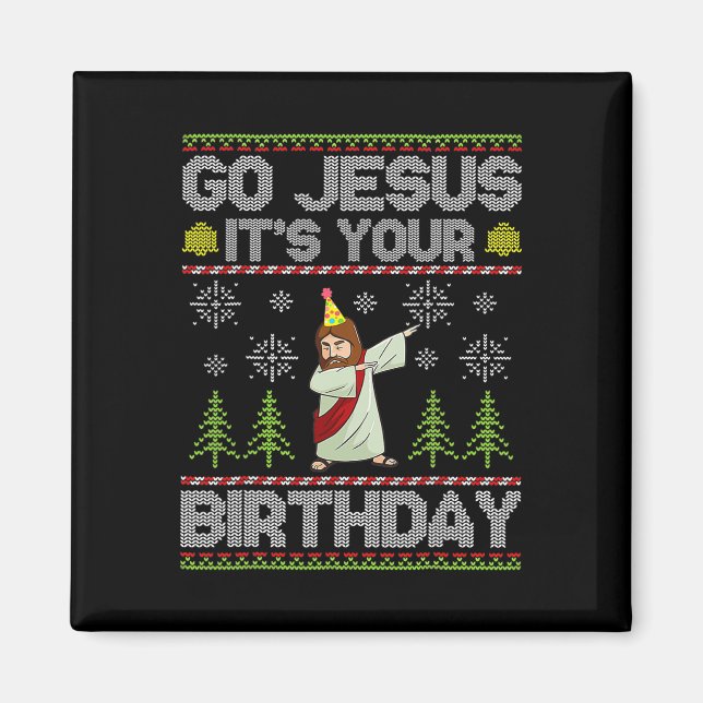 Imán Ve Jesús Es Tu Cumpleaños Divertido Navidad Fea  (Frente)