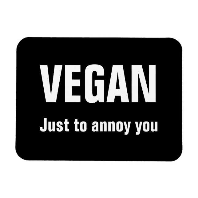 Imán VEGAN: Sólo para molestarte (Horizontal)