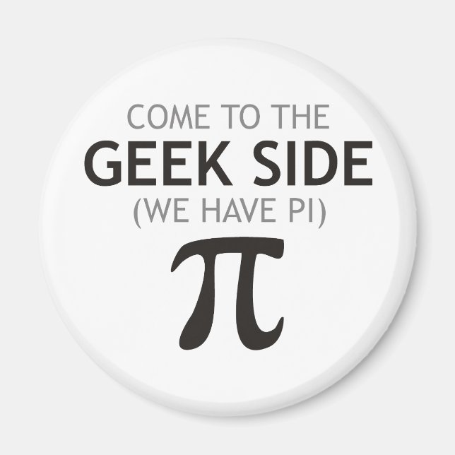 Imán Ven al lado geek - tenemos a Pi (Frente)