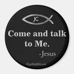 Imán Venga y hable conmigo. gotGod316.com