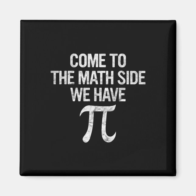 Imán Vengan A Math Side Tenemos A Pi Gift Math Stube (Frente)