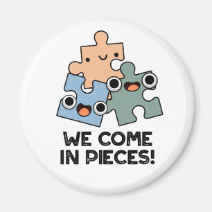 Imán Venimos En Piezas Divertidas Jigsaw Pun