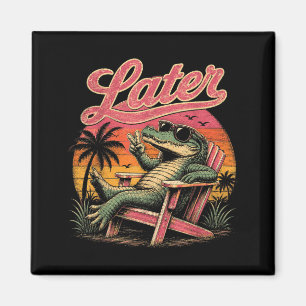 Imán Ver Más Tarde Maestro Verano Lagarto Último Día de