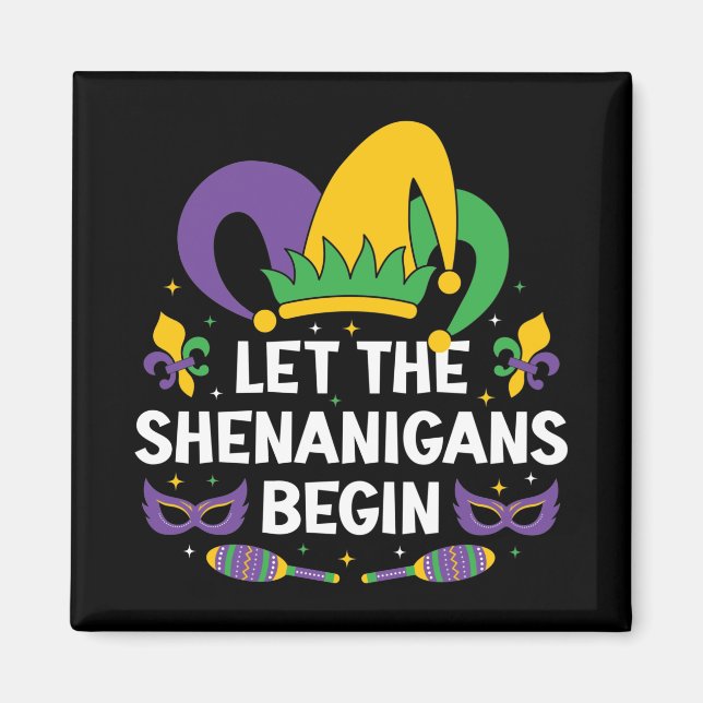 Imán Vestimenta De Mardi Gras Que Empiecen Los Shenanig (Frente)