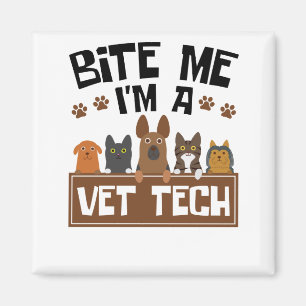 Imán Veterinario técnico Bite Me I'm a Vet Tech