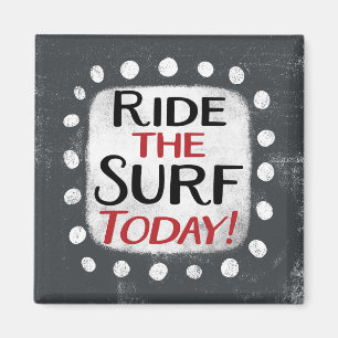 Imán Viajar Por El Surf Hoy Refrigerator Magnet