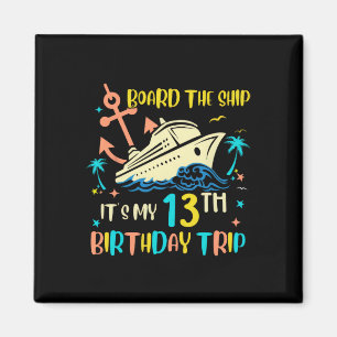 Imán Viaje de crucero de cumpleaños número 13 divertido