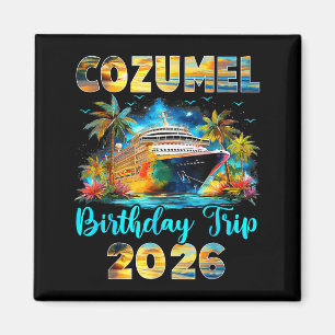 Imán Viaje de cumpleaños a Cozumel 2026 Crucero de cump