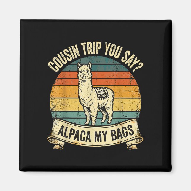 Imán Viaje de primo que dices alpaca mis bolsas  (Frente)