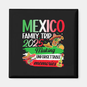 Imán Viaje Familiar México 2025 Haciendo Recuerdos Méxi