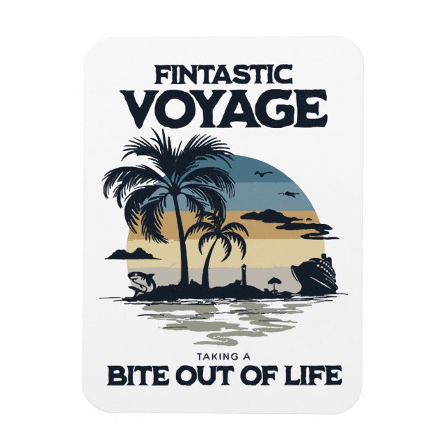 Imán Viaje Fintástico Tomando un Bocado de la Vida (Vertical)
