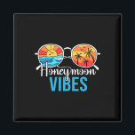 Imán Vibes de luna de miel Parejas Boda de vacaciones N<br><div class="desc">Vibes de luna de miel Parejas Boda de vacaciones Novia Groom</div>