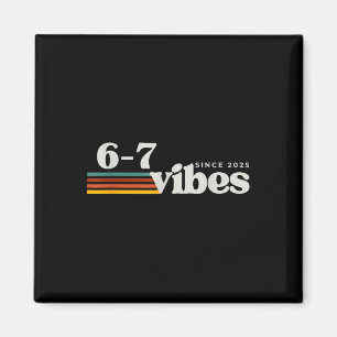Imán Vibraciones 6 7 2025 67 Meme Tendencia Retro Dicho