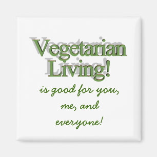 Imán ¡Vida vegetariana! , es bueno para usted, mí, y 