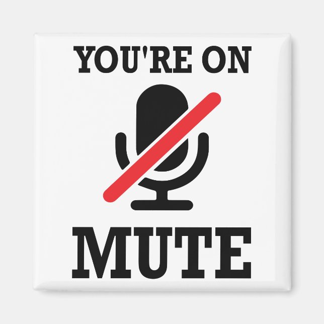 Imán Video Call, trabajo desde casa, estás silenciado (Frente)