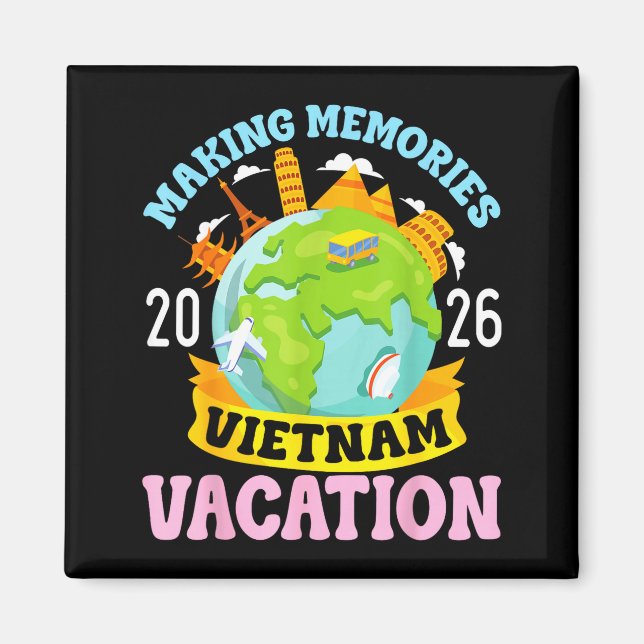 Imán Vietnam Vacation 2026 Travel Making Memories Famil (Frente)