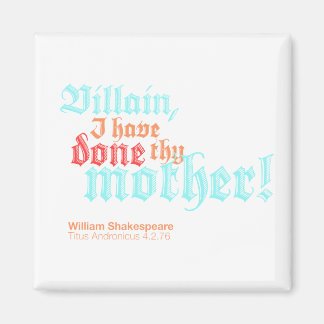 Imán ¡Villain, he hecho a tu madre!