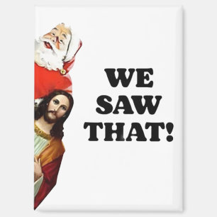 Imán ¡VIMOS ESO! Santa y Jesús Siempre Están Vigilando