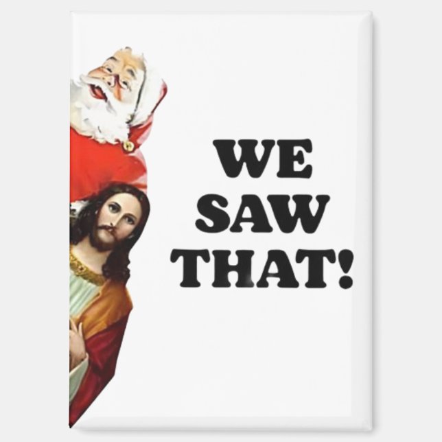 Imán ¡VIMOS ESO! Santa y Jesús Siempre Están Vigilando (Anverso)