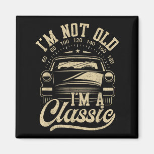 Imán Vintage No Soy Viejo, Soy Un Clic Y Gracioso Coche