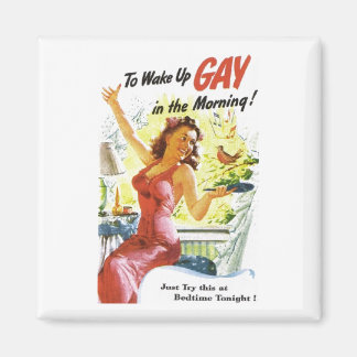 Imán Vintage "To Wake Up Gay"