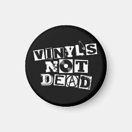 Imán Vinyl's Not Dead Magneta
