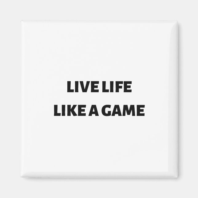 Imán Vivir la vida como un juego (Frente)