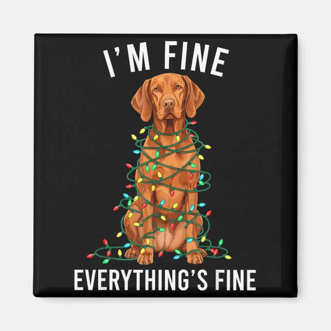 Imán Vizsla Christmas I'm Fine Everything Is Fine  (Frente)