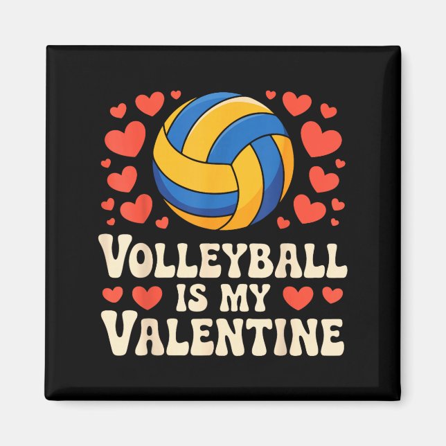 Imán Volleyball Is My Valentine Romantic Valentines Day (Frente)