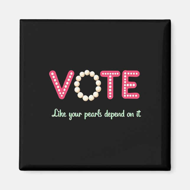 Imán Votar como tus perlas depende de eso (Frente)