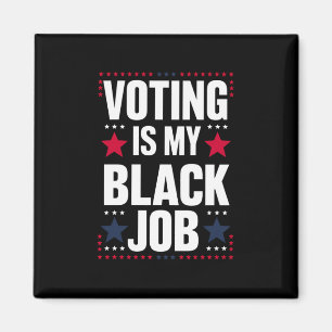 Imán Votar Divertido Es Mi Vintage De Trabajo Negro