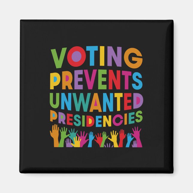 Imán Votar me impide regalos de presidente no deseados (Frente)