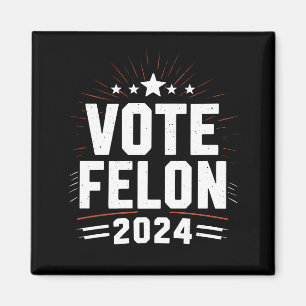 Imán Vote Felon Trump 2024 Divertido voto electoral