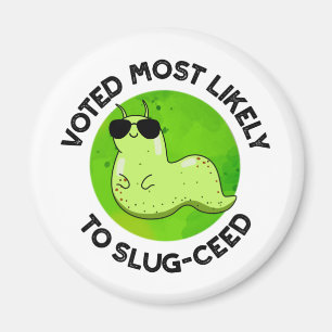 Imán Voted Most Likely To Slug-ceed Funny Slug Pun