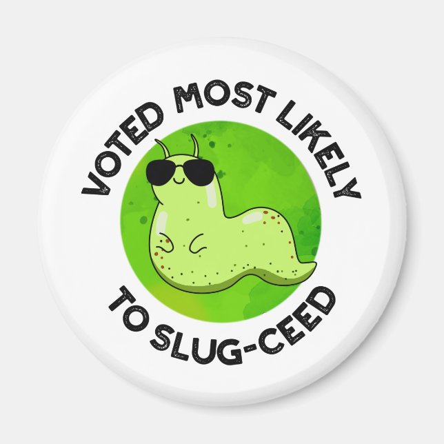 Imán Voted Most Likely To Slug-ceed Funny Slug Pun (Frente)
