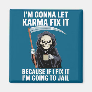 Imán Voy a dejar que el karma lo arregle porque si lo a