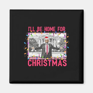 Imán Voy A Ser Casa De Los Navidades Santa Funny Trump