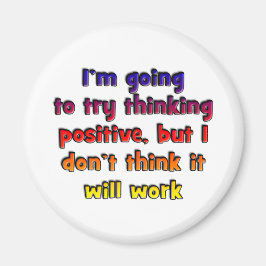 Imán Voy a tratar de pensar positivo,