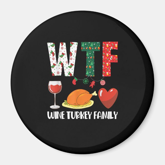 Imán W T F Wine Turkey Navidades familiares Funny (Frente)