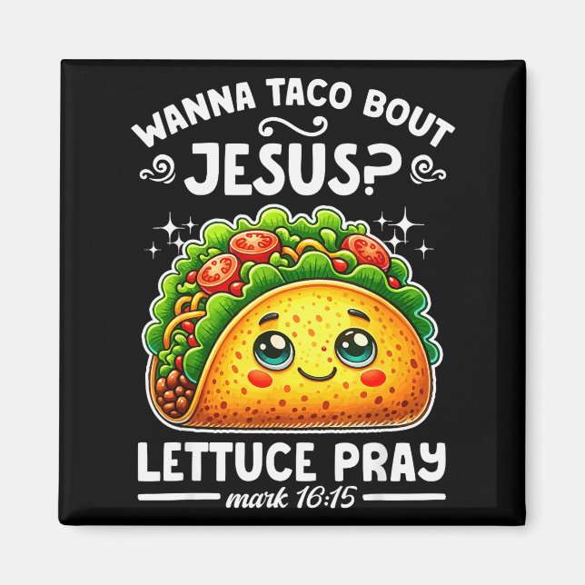 Imán W Taco Bout Jesus Lettuce Pray Cinco De Mayo Chris (Frente)