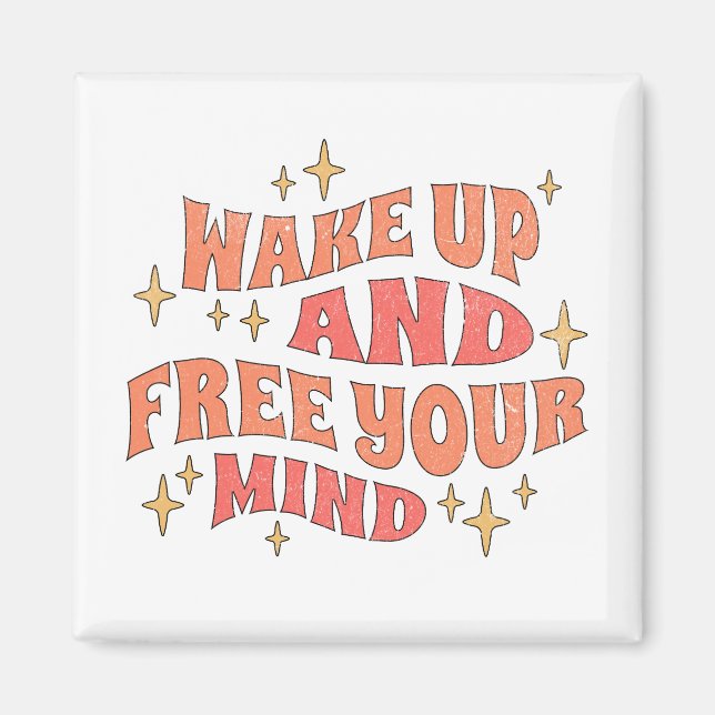 Imán Wake Up and Free your Mind (Frente)