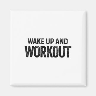 Imán Wake Up And Workout - Bodybui Motivation Fitness
