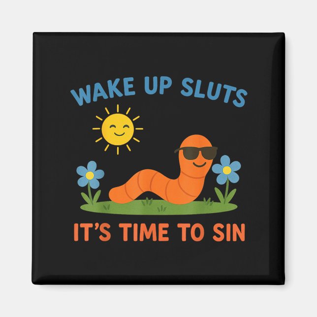Imán Wake Up S It's Time To Sin Funny Adult Humor Worm  (Frente)