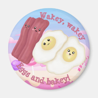 Imán ¡Wakey, huevos de wakey y bakey!