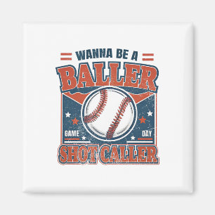 Imán Wanna Be A Byller Shot Caller Retro Bysebyll