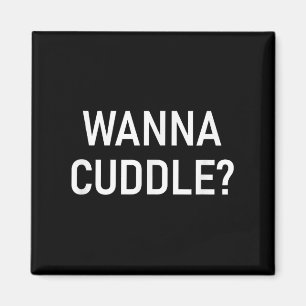 Imán Wanna Cuddle, Funny, Chistes, Sarcástico