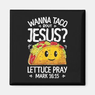 Imán Wanna Taco sobre Jesus T Shirt Cinco De Mayo